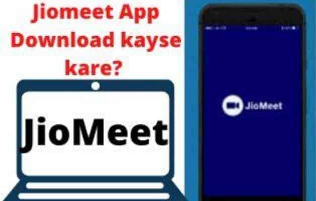 Jiomeet App Download Kayse Kare