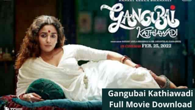 Gangubai Kathiawadi Full Movie Download 